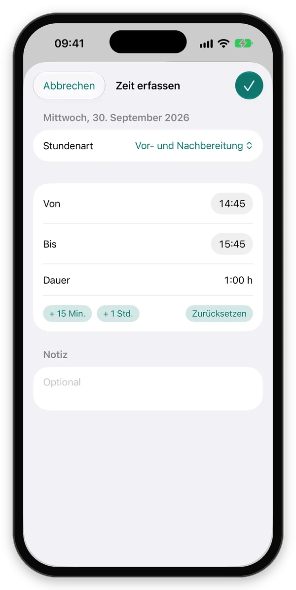 Fenster Zeit erfassen mit Stundenart, Von, Bis, Dauer und den Schaltflächen plus 15 Minuten und plus 1 Stunde