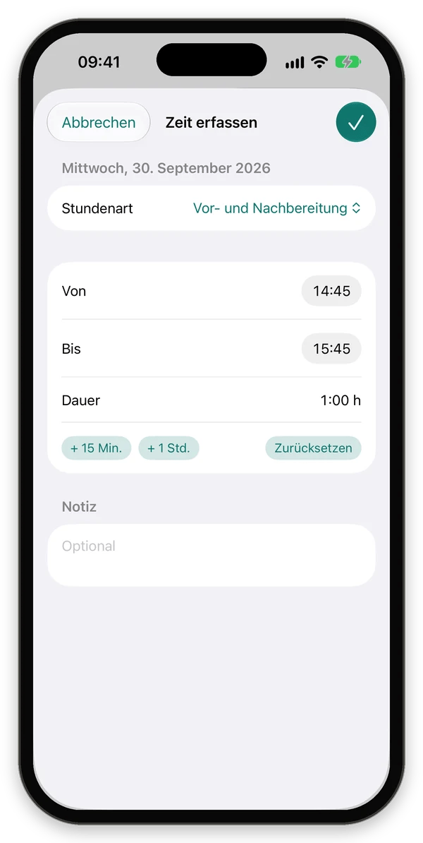 Fenster Zeit erfassen mit Stundenart, Von, Bis, Dauer und den Schaltflächen plus 15 Minuten und plus 1 Stunde