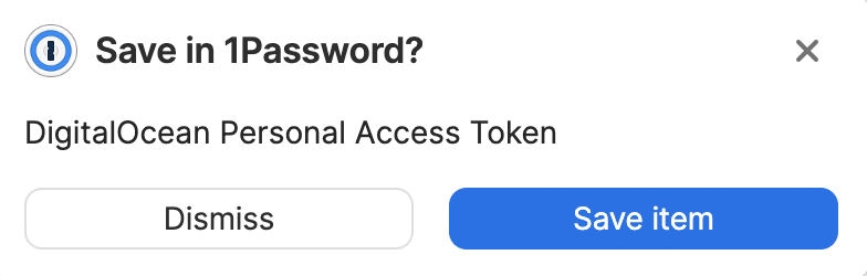 The prompt to save your DigitalOcean personal access token in 1Password.