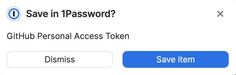 The pop-up screen to save your GitHub personal access token in 1Password.