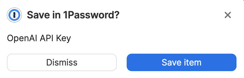 The prompt to save your OpenAI API key in 1Password.