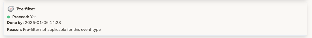 Pre-filter step showing Proceed: Yes, with reason that pre-filter is not applicable for this event type