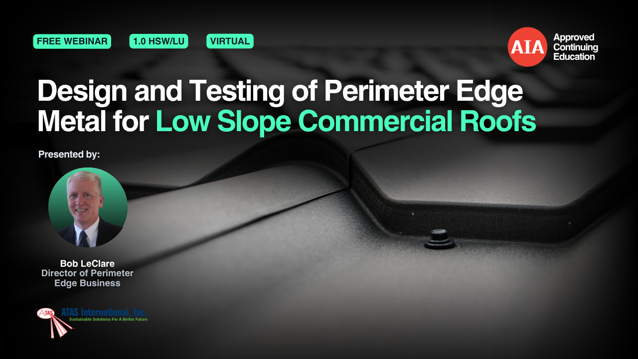 Design and Testing of Perimeter Edge Metal for Low Slope Commercial Roofs webinar cover