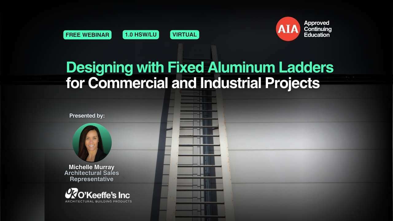 Designing with Fixed Aluminum Ladders for Commercial and Industrial Projects webinar cover
