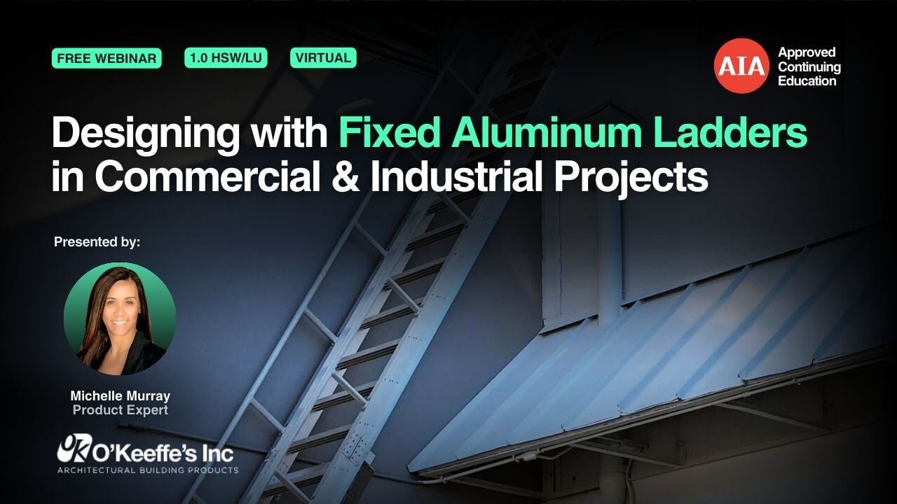 Designing with Fixed Aluminum Ladders in Commercial & Industrial Projects webinar cover