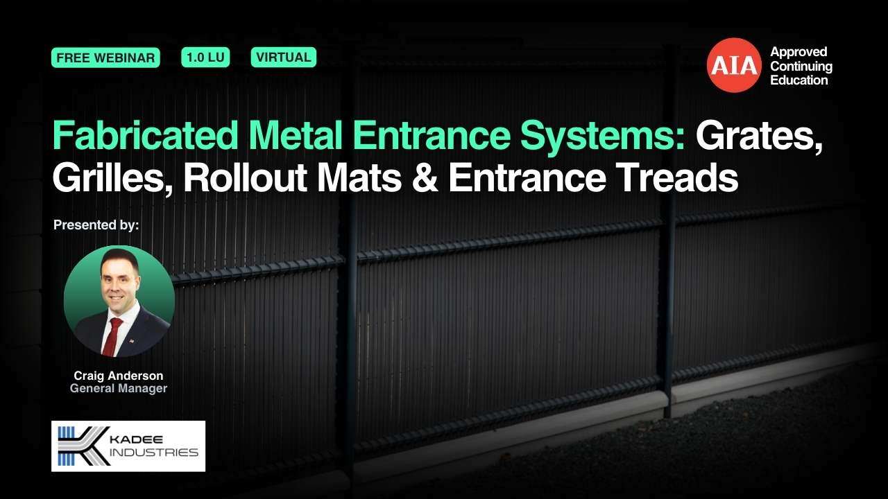 Fabricated Metal Entrance Systems: Grates, Grilles, Rollout Mats & Entrance Treads webinar cover