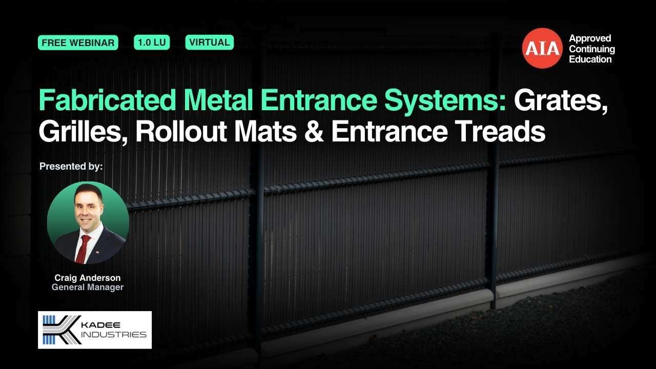 Fabricated Metal Entrance Systems: Grates, Grilles, Rollout Mats & Entrance Treads webinar cover