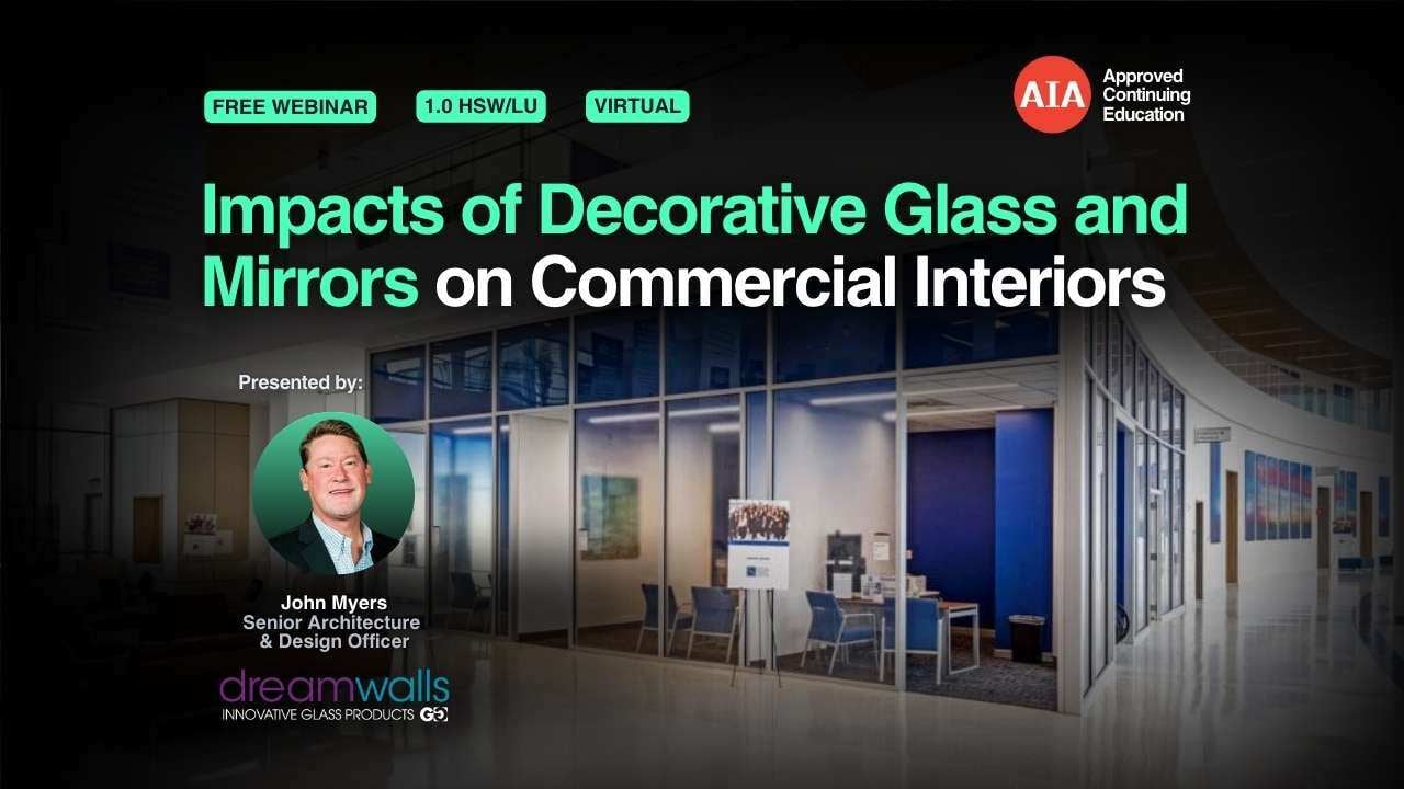 Impacts of Decorative Glass and Mirrors on Commercial Interiors webinar cover