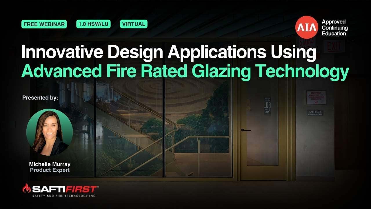 Innovative Design Applications Using Advanced Fire Rated Glazing Technology webinar cover