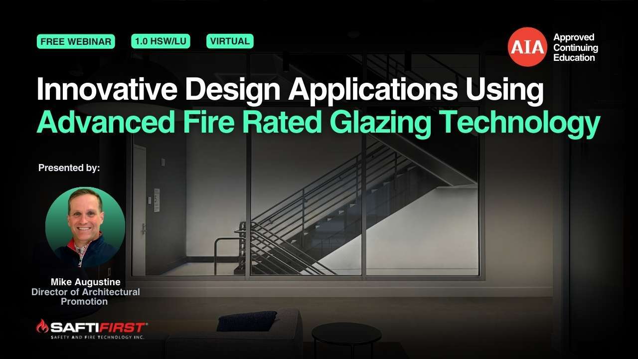 Innovative Design Applications Using Advanced Fire Rated Glazing Technology webinar cover