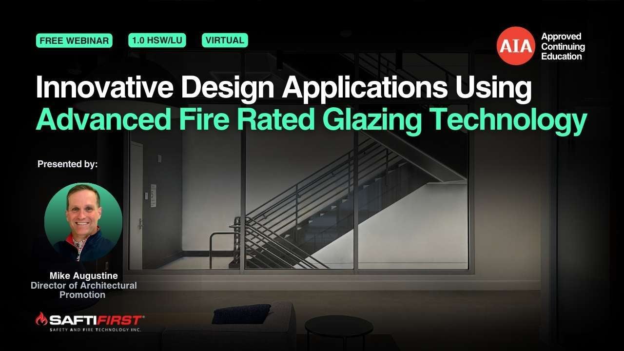 Innovative Design Applications Using Advanced Fire Rated Glazing Technology webinar cover