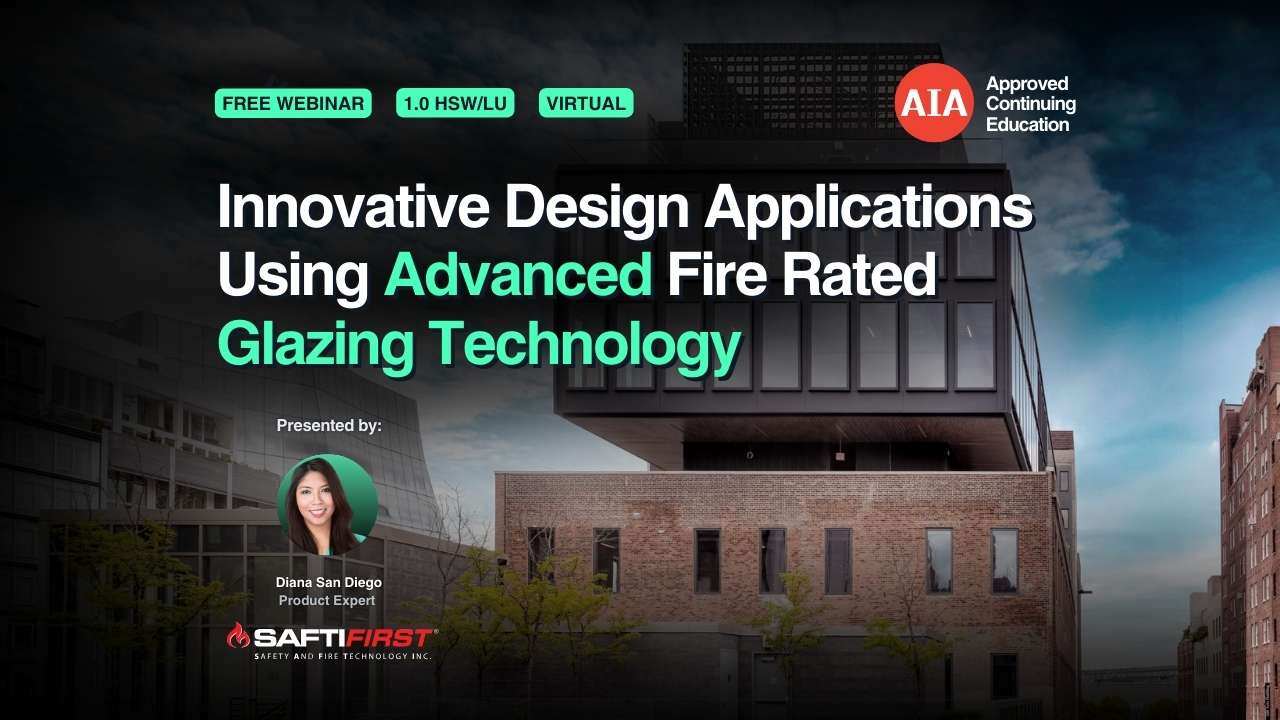 Innovative Design Applications Using Advanced Fire Rated Glazing Technology webinar cover