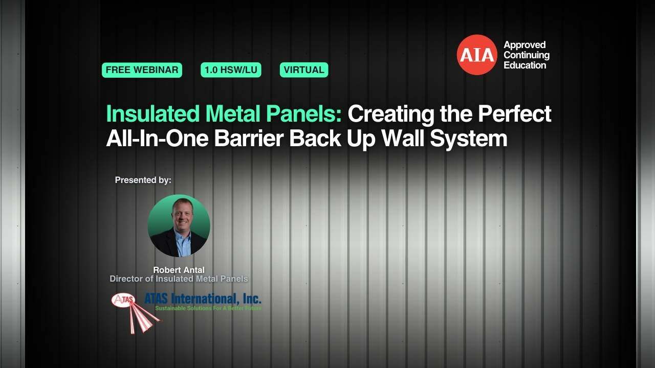 Insulated Metal Panels – Creating the Perfect All-In-One Barrier Back Up Wall System webinar cover