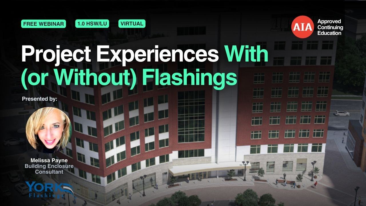Project Experiences With (or Without) Flashings webinar cover
