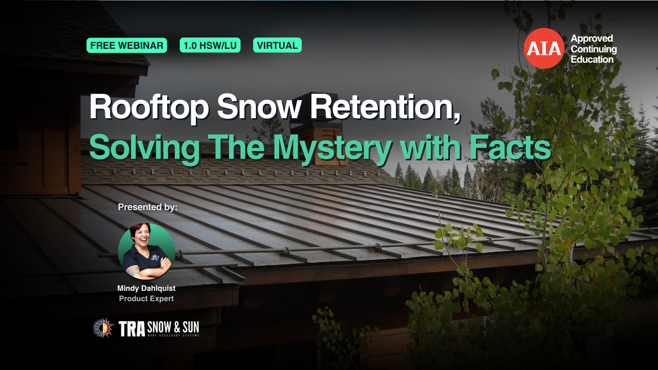 Rooftop Snow Retention - Solving The Mystery with Facts webinar cover