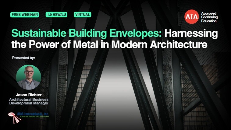 Sustainable Building Envelopes: Harnessing the Power of Metal in Modern Architecture webinar cover