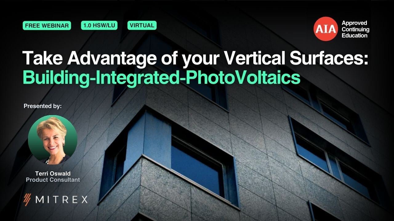 Take Advantage of your Vertical Surfaces: Building-Integrated-PhotoVoltaics webinar cover