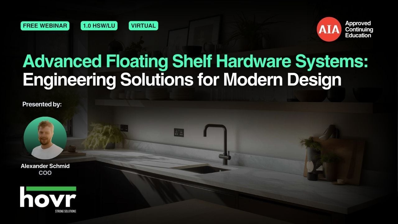 Advanced Floating Shelf Hardware Systems: Engineering Solutions for Modern Design webinar cover