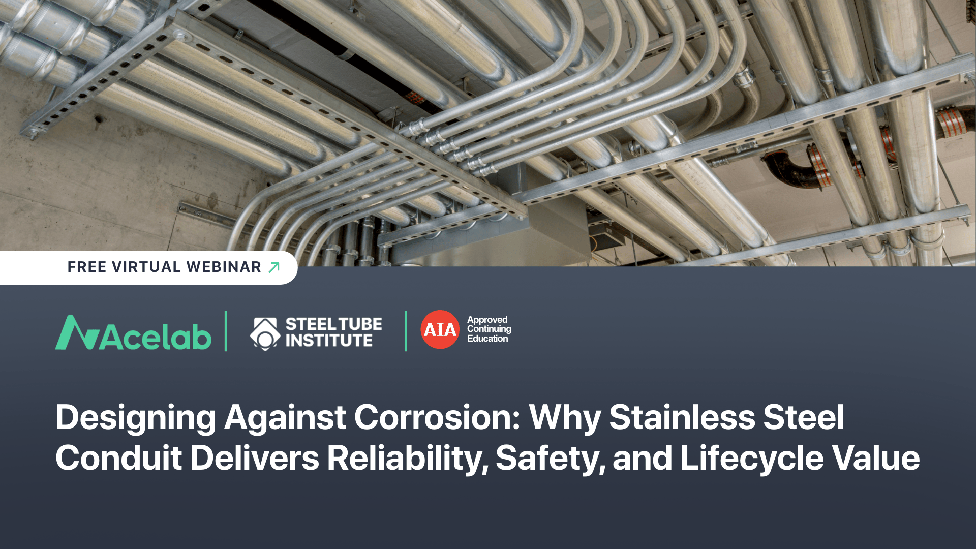 Designing Against Corrosion: Why Stainless Steel Conduit Delivers Reliability, Safety, and Lifecycle Value webinar cover