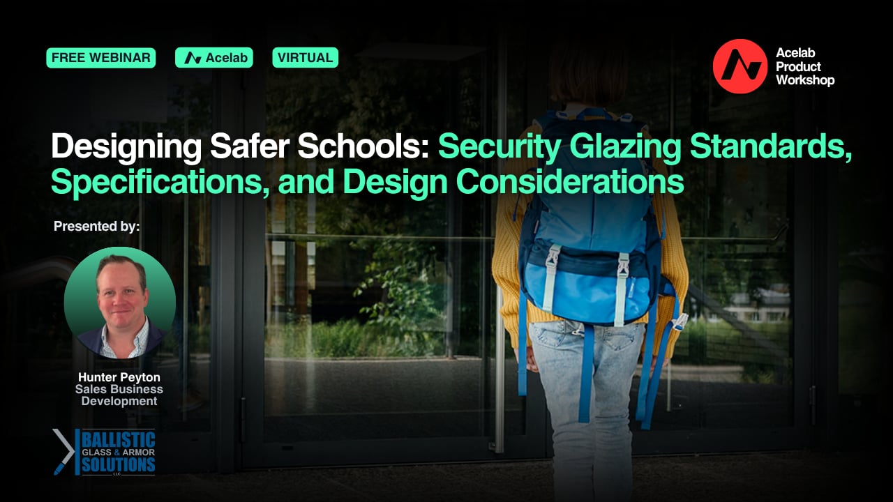 Designing Safer Schools: Security Glazing Standards, Specifications, and Design Considerations webinar cover