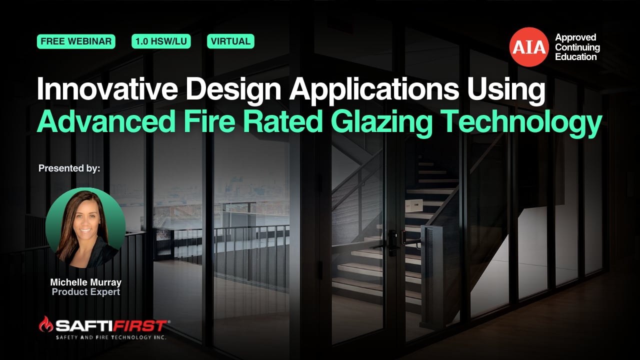 Innovative Design Applications Using Advanced Fire Rated Glazing Technology webinar cover