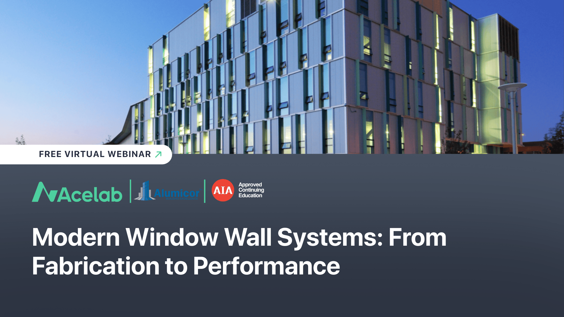 Modern Window Wall Systems: From Fabrication to Performance webinar cover