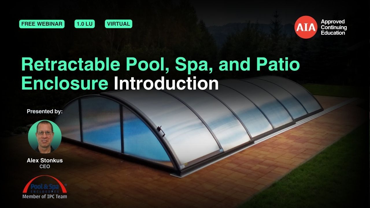 Retractable Pool, Spa, and Patio Enclosure Introduction webinar cover