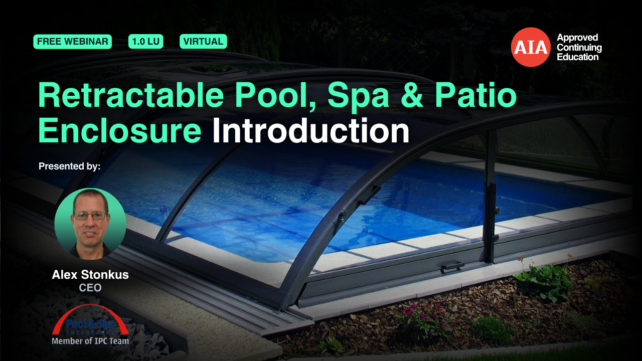Retractable Pool, Spa, and Patio Enclosure Introduction webinar cover