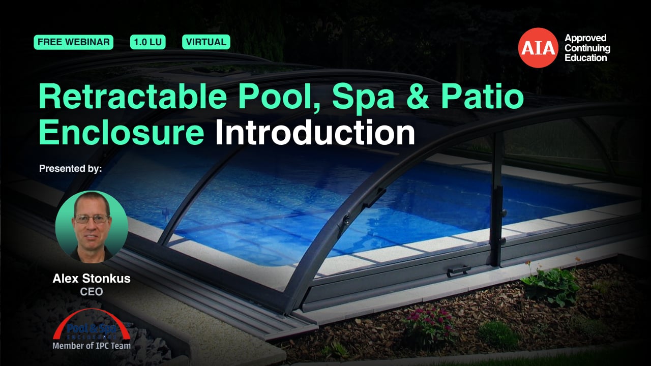 Retractable Pool, Spa, and Patio Enclosure Introduction webinar cover