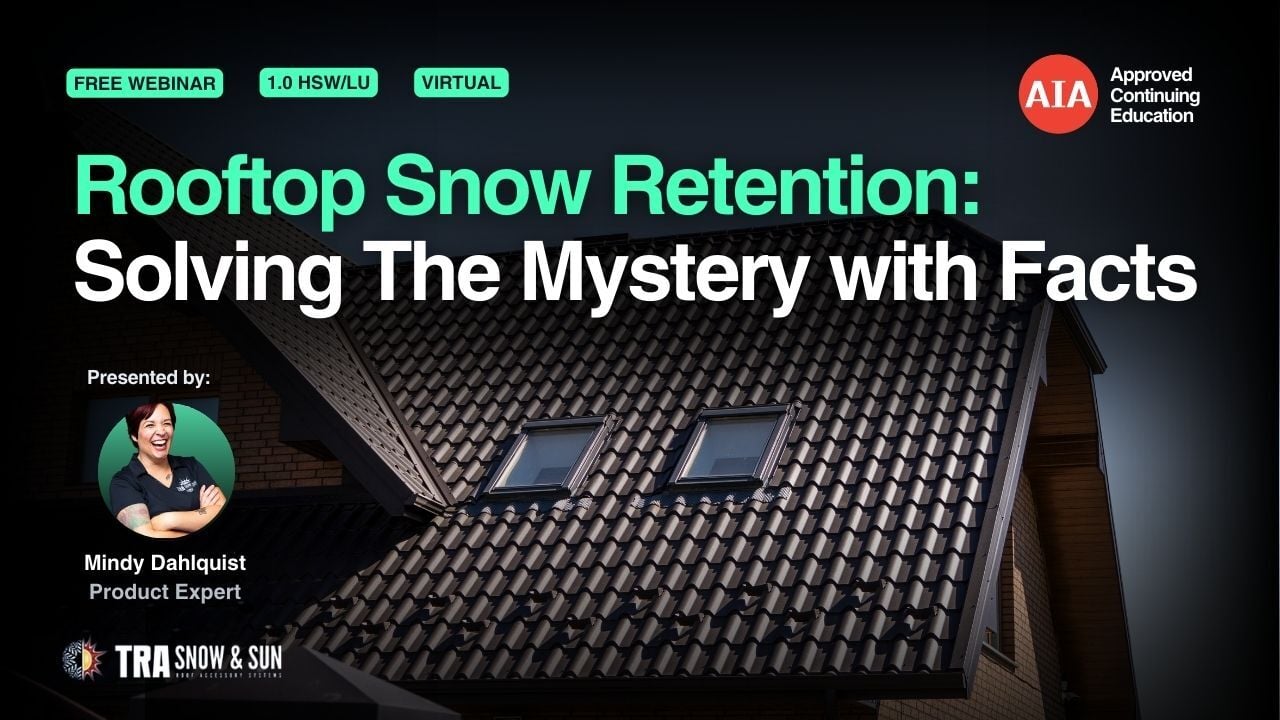 Rooftop Snow Retention - Solving the Mystery with Facts webinar cover