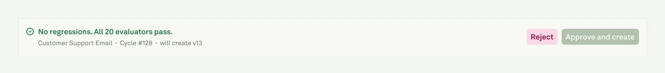 Review-ready actions Improve review action bar showing no regressions, target prompt, cycle number, version creation, reject, and edit and approve actions