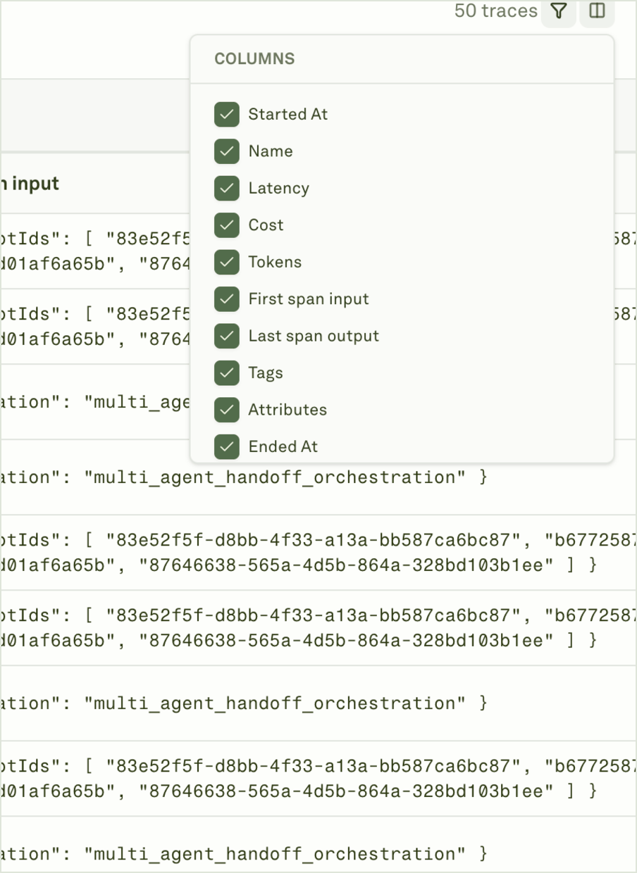 Log column controls Traces column control showing visible columns such as Started At, Name, Latency, Cost, Tokens, First span input, Last span output, Tags, Attributes, and Ended At