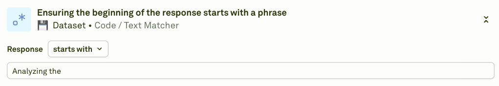 Ensuring the beginning of the response starts with a phrase with the text matcher evaluator Ensuring the beginning of the response starts with a phrase with the text matcher evaluator