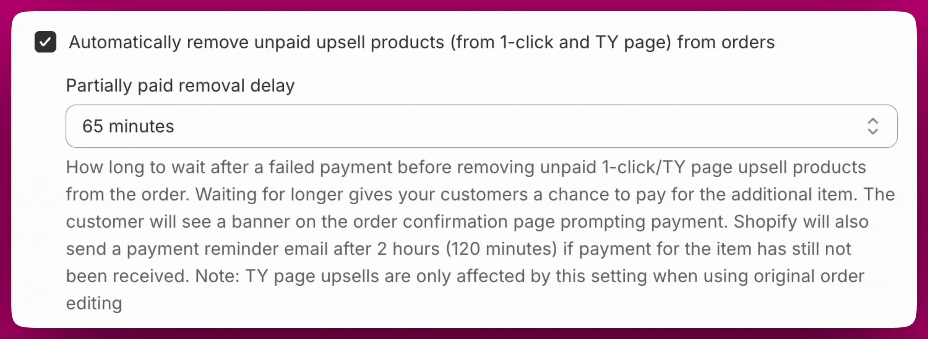 Setting to automatically remove unpaid upsell products with a 65 minute removal delay