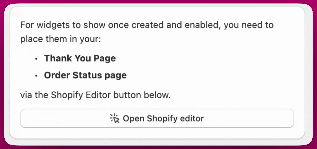 Prompt to place Thank You widgets via the Open Shopify editor button