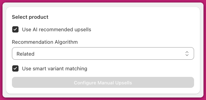 Upsells settings with AI recommended upsells, Related algorithm, and smart variant matching enabled
