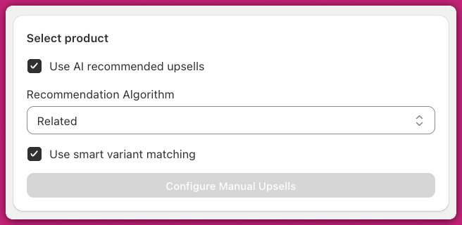 Upsells settings with AI recommended upsells, Related algorithm, and smart variant matching enabled