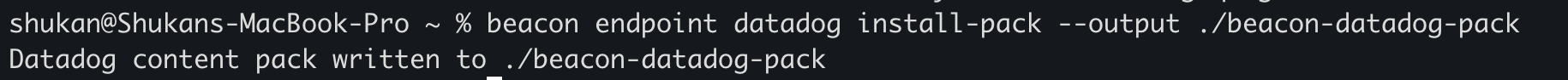 Terminal showing beacon endpoint datadog install-pack writing the beacon-datadog-pack directory.