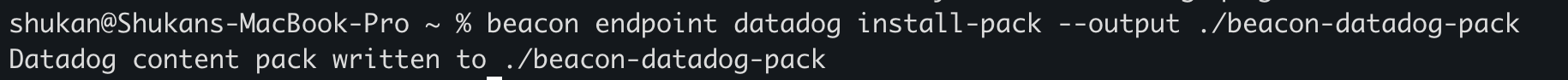 Terminal showing beacon endpoint datadog install-pack writing the beacon-datadog-pack directory.