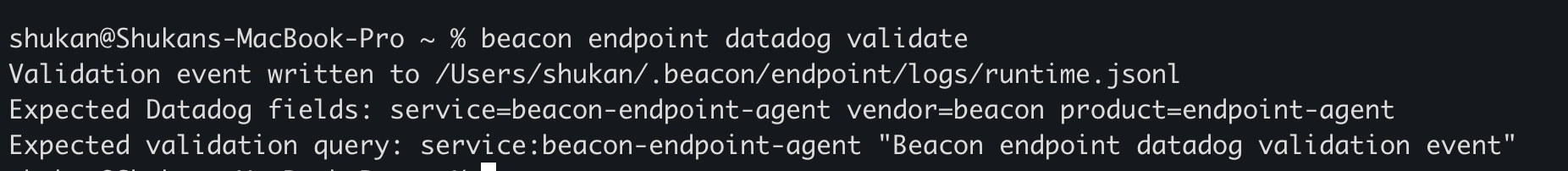 Terminal showing beacon endpoint datadog validate writing a validation event and printing the Datadog query.