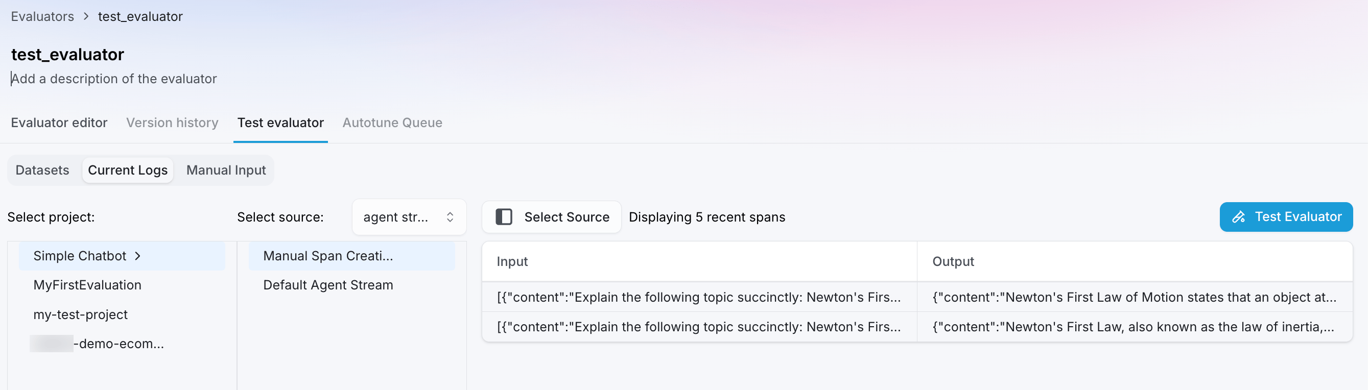 The current logs tab showing 4 recent spans with input, output, evaluator score, and explanation columns