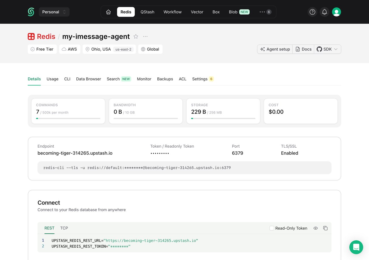 An Upstash Redis database: the REST endpoint and token are what the agent needs
