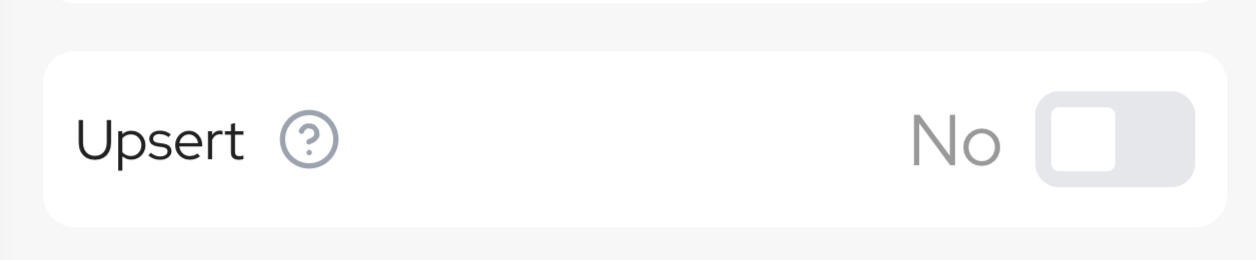Upsert option toggle