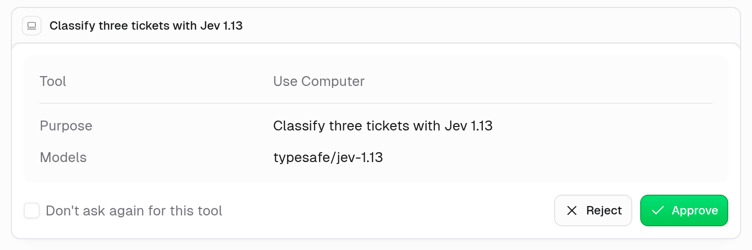 Chat approval card showing Use Computer, the purpose Classify three tickets with Jev 1.13, and model typesafe/jev-1.13