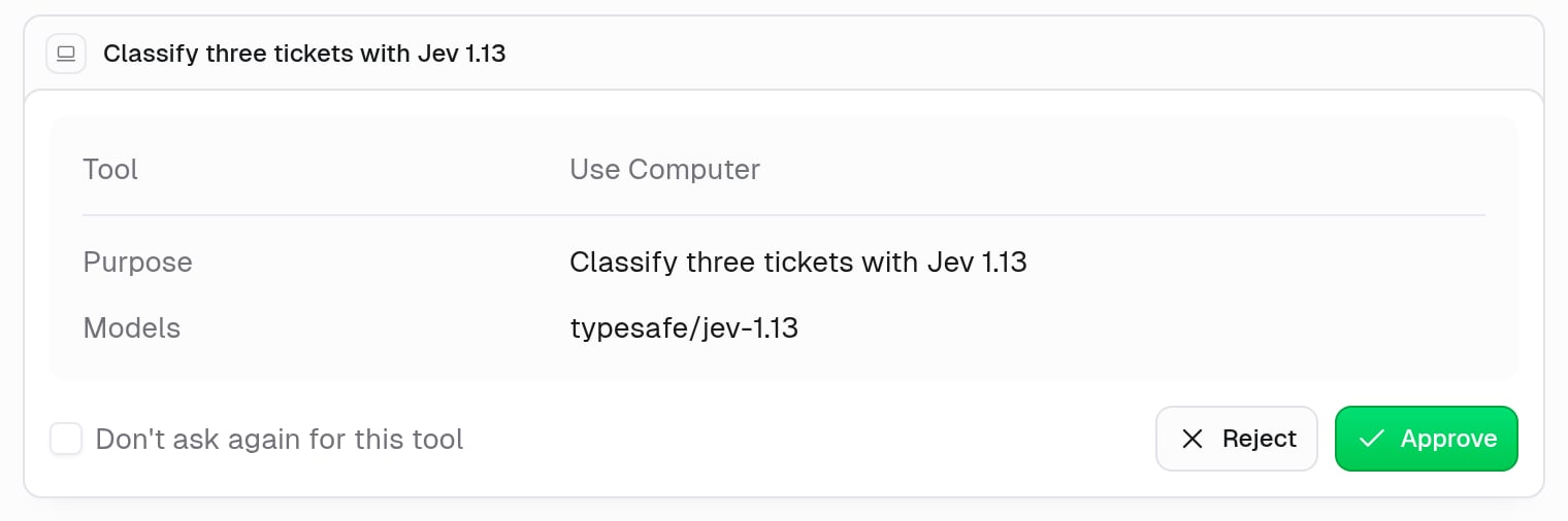 Chat approval card showing Use Computer, the purpose Classify three tickets with Jev 1.13, and model typesafe/jev-1.13