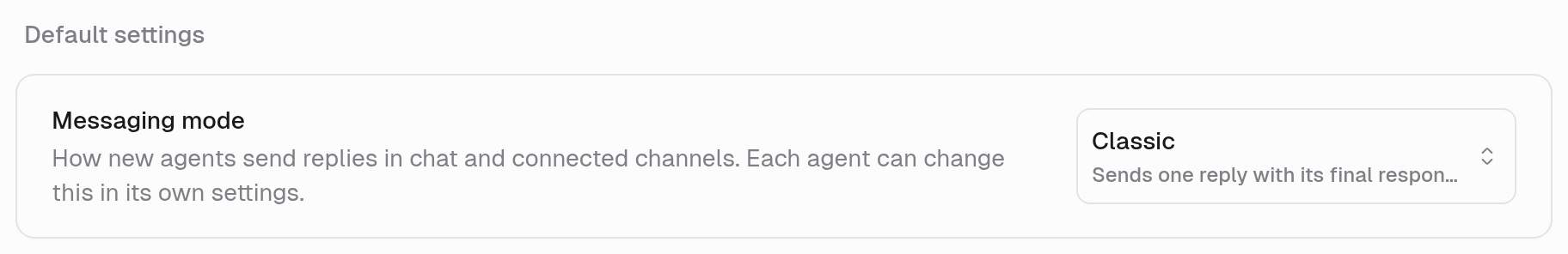 Default settings section of Agent Defaults with the Messaging mode row: How new agents send replies in chat and connected channels. Each agent can change this in its own settings. Set to Classic