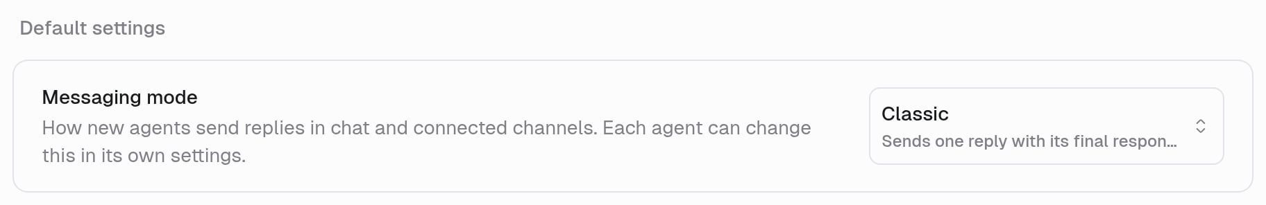 Default settings section of Agent Defaults with the Messaging mode row: How new agents send replies in chat and connected channels. Each agent can change this in its own settings. Set to Classic