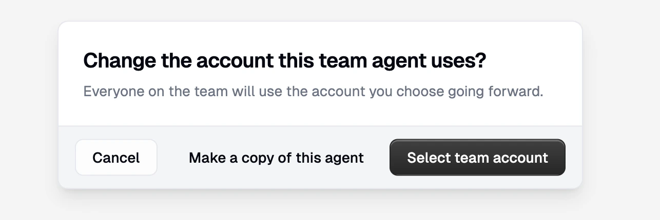 Confirmation dialog asking if you want to change the account this team agent uses