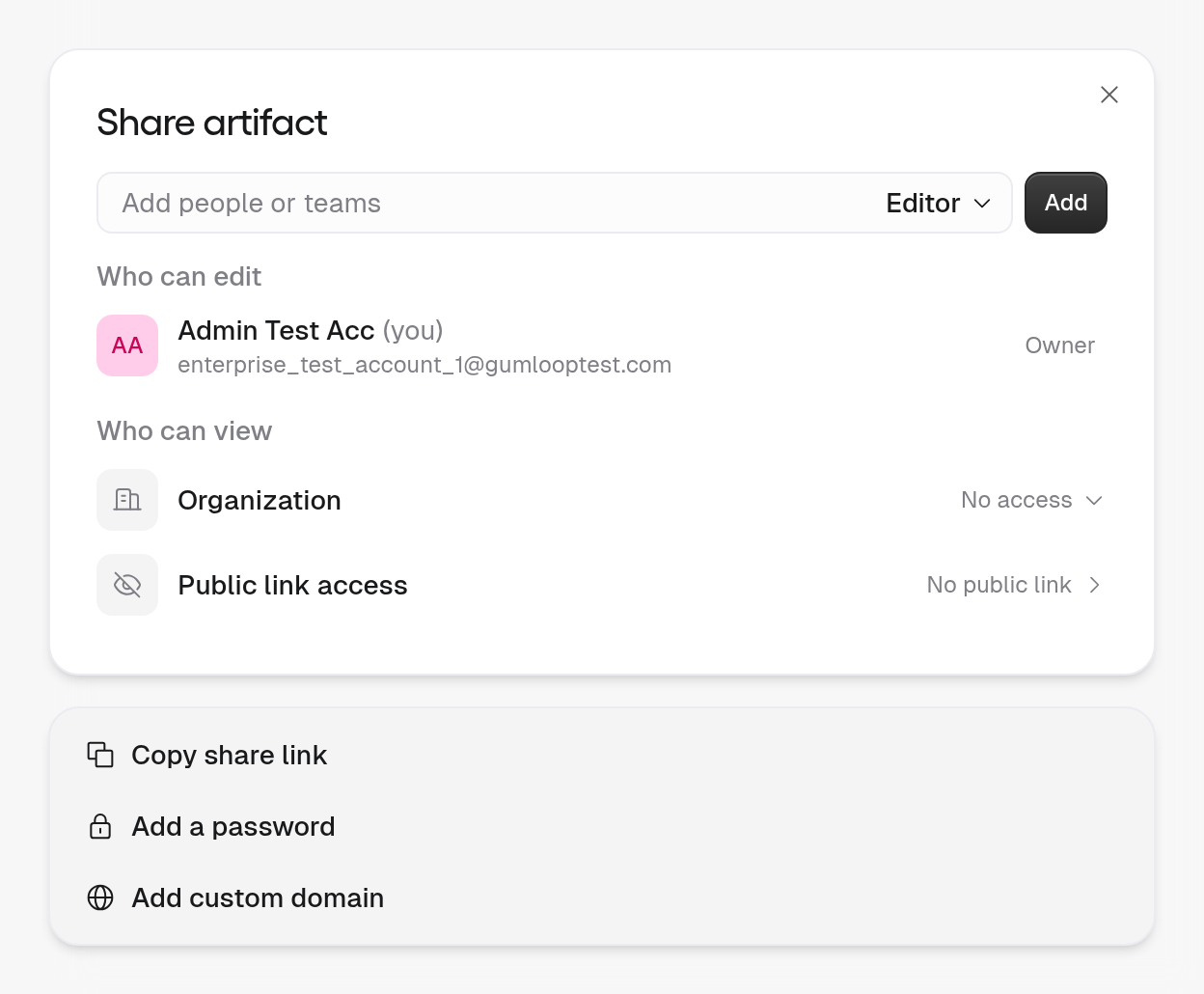 Share artifact dialog with an Add people or teams field and an Editor role picker, Who can edit showing the Owner, Who can view with Organization set to No access and Public link access set to No public link, and Copy share link, Add a password, and Add custom domain