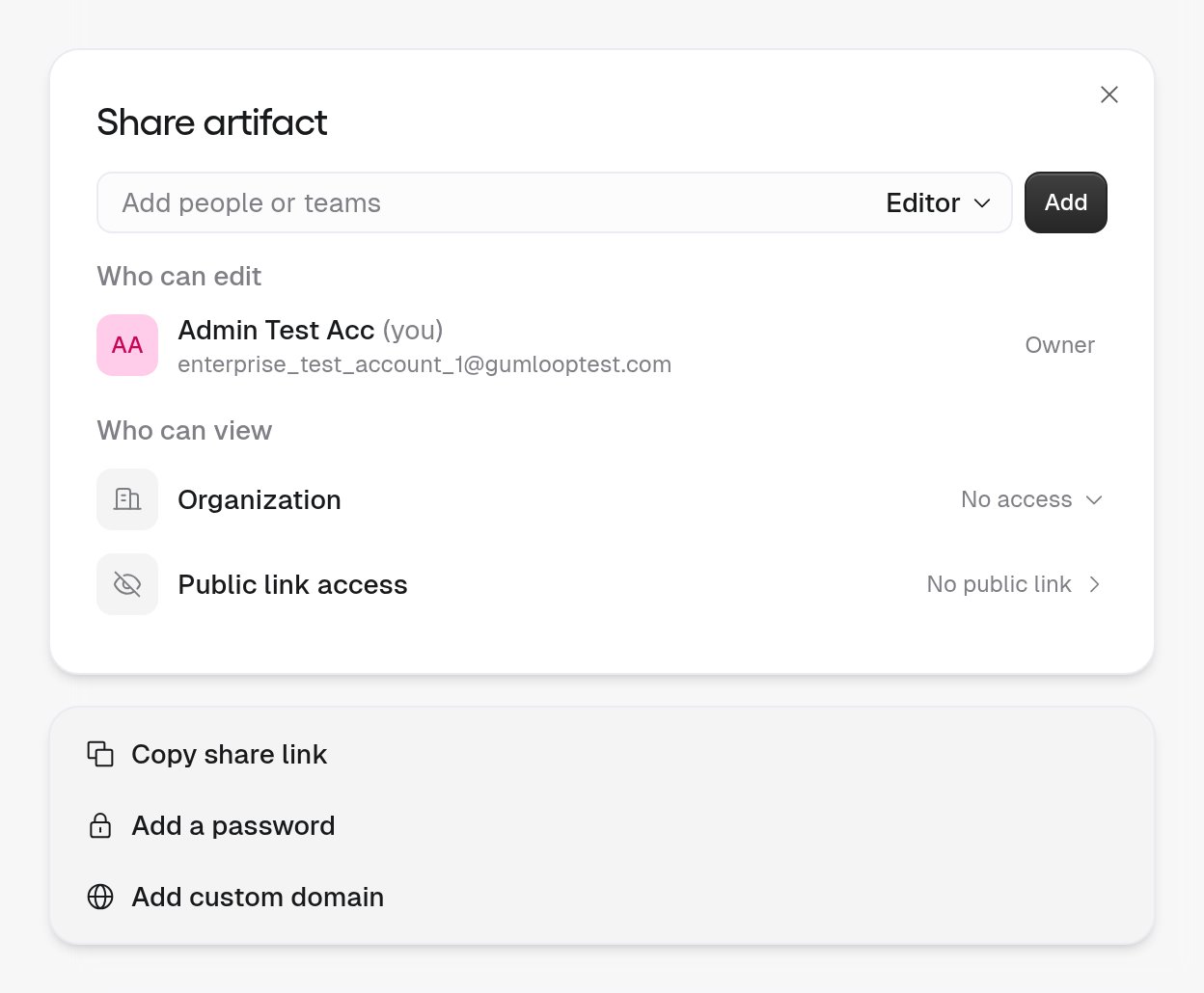 Share artifact dialog with an Add people or teams field and an Editor role picker, Who can edit showing the Owner, Who can view with Organization set to No access and Public link access set to No public link, and Copy share link, Add a password, and Add custom domain